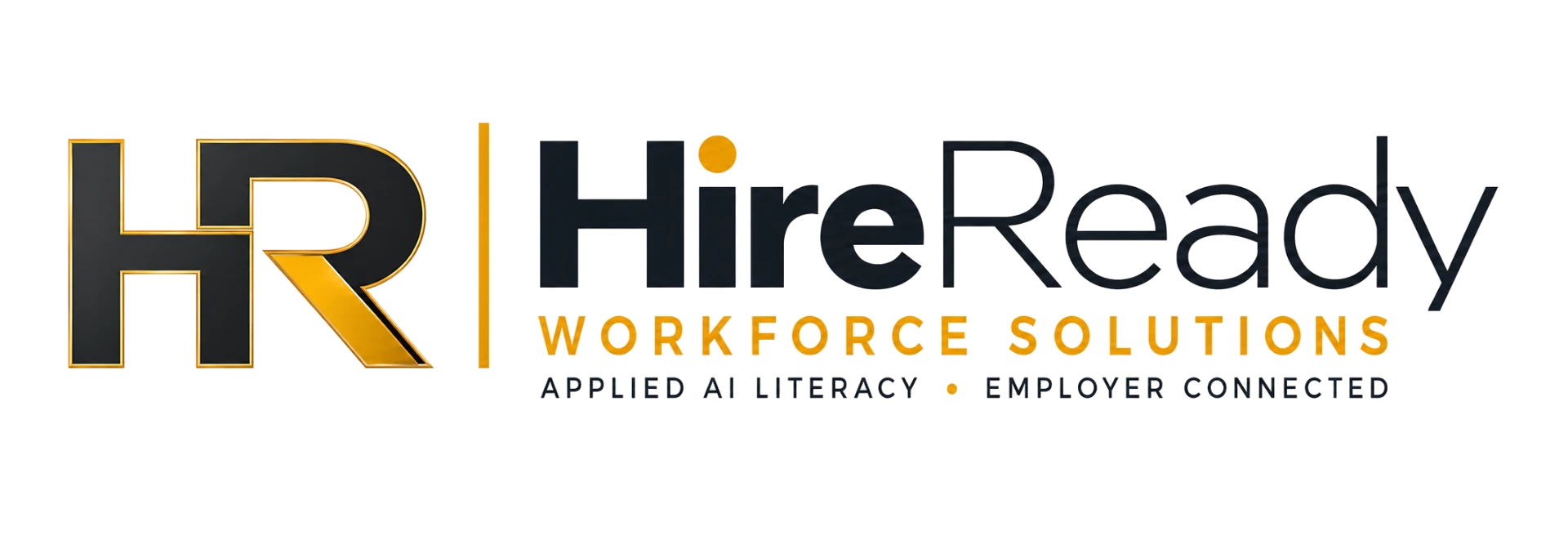 HireReady Workforce Solutions — Applied AI Literacy, Employer Connected